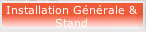 Isntallation Générale et Stand